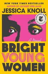 Icon image Bright Young Women: A Novel