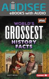 Icon image World's Grossest History Facts