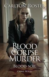 Icon image Blood Corpse Murder: Blood soil | Crime Novel