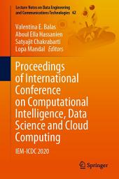 Icon image Proceedings of International Conference on Computational Intelligence, Data Science and Cloud Computing: IEM-ICDC 2020