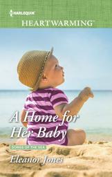 Icon image A Home for Her Baby: A Clean Romance