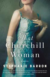 Icon image That Churchill Woman: A Novel