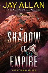 Icon image Shadow of Empire: Far Stars Book One