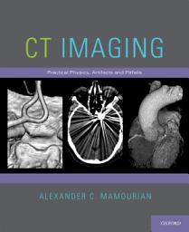 Icon image CT Imaging: Practical Physics, Artifacts, and Pitfalls