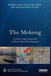 Icon image The Mekong: A Socio-legal Approach to River Basin Development