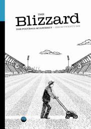 Icon image The Blizzard - The Football Quarterly: Issue Twenty Six