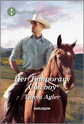 Icon image Her Temporary Cowboy: A Clean and Uplifting Romance