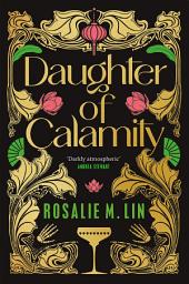 Icon image Daughter of Calamity: A gripping, darkly seductive fantasy set in Jazz Age Shanghai