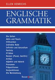 Icon image Englische Grammatik: Die Zeiten, Aktiv und Passiv, Hilfsverben, Indirekte Rede, Infinitiv und Gerundium, Partizip, If-Sätze, Nomen (Plural, Genitiv), Artikel, Adjektiv und Adverb, Pronomen, Präpositionen, Konjunktionen, Die Wortstellung