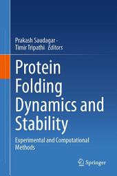 Icon image Protein Folding Dynamics and Stability: Experimental and Computational Methods