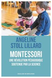 Icon image Montessori, une révolution pédagogique soutenue par la science