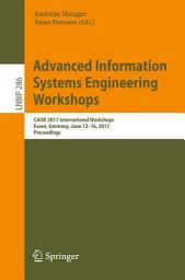 Icon image Advanced Information Systems Engineering Workshops: CAISE 2017 International Workshops, Essen, Germany, June 12–16, 2017, Proceedings