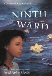 Icon image Ninth Ward (Coretta Scott King Author Honor Title)