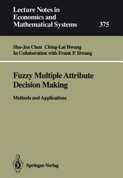 Icon image Fuzzy Multiple Attribute Decision Making: Methods and Applications