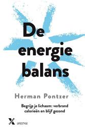 Icon image De energiebalans: Begrijp je lichaam: verbrand calorieën, val af en blijf gezond