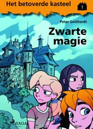 Icon image Het betoverde kasteel 1 - Zwarte magie: Volume 1