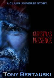 Icon image Christmas Presence (A Claus Universe Short Story)