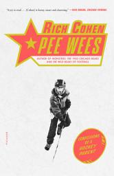 Icon image Pee Wees: Confessions of a Hockey Parent