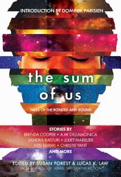 Icon image The Sum of Us: Tales of the Bonded and Bound