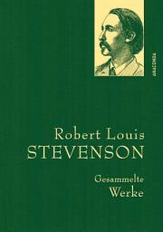 Icon image Robert Louis Stevenson, Gesammelte Werke: Gebunden in feingeprägter Leinenstruktur auf Naturpapier. Mit Goldprägung