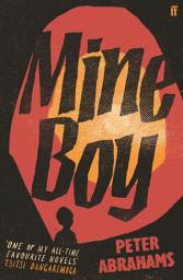 Icon image Mine Boy: 'One of my all-time favourite novels' (Tsitsi Dangarembga)