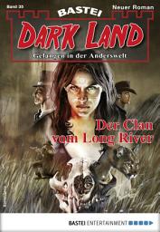 Icon image Dark Land 35 - Horror-Serie: Der Clan vom Long River