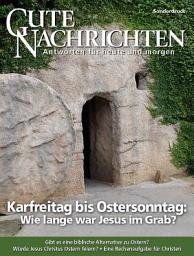 Icon image Karfreitag bis Ostersonntag: Wie lange war Jesus im Grab?