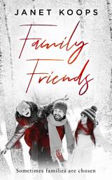 Icon image Family Friends: A story about self-esteem, friendship, and found family.