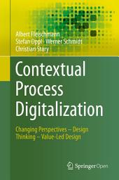 Icon image Contextual Process Digitalization: Changing Perspectives – Design Thinking – Value-Led Design