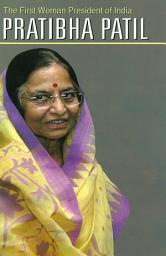 Icon image The First Lady President : Pratibha Patil