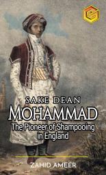 Icon image Sake Dean Mohammad: The Pioneer of Shampooing in England