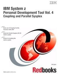 Icon image IBM System z Personal Development Tool Vol. 4 Coupling and Parallel Sysplex: Volume 4