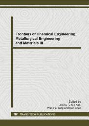 Icon image Frontiers of Chemical Engineering, Metallurgical Engineering and Materials III