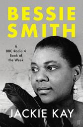 Icon image Bessie Smith: A RADIO 4 BOOK OF THE WEEK