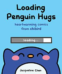 Icon image Loading Penguin Hugs: Heartwarming Comics from Chibird