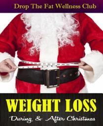 Icon image WEIGHT LOSS: During & After Christmas