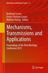 Icon image Mechanisms, Transmissions and Applications: Proceedings of the Third MeTrApp Conference 2015