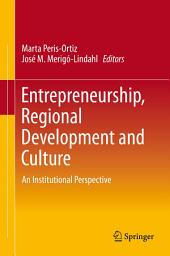 Icon image Entrepreneurship, Regional Development and Culture: An Institutional Perspective