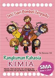 Icon image Intisari Bimbel Terpadu (Rangkuman Rahasia Kimia SMA): Buku Rangkuman Paling Lengkap!