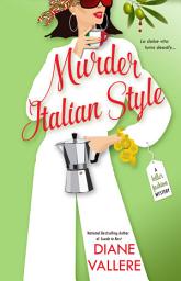 Icon image Murder Italian Style: A Humorous Fashion History Amateur Sleuth Cozy Mystery