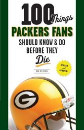 Icon image 100 Things Packers Fans Should Know & Do Before They Die