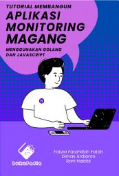 Icon image Tutorial Membangun Aplikasi Monitoring Magang Menggunakan Golang dan JavaScript