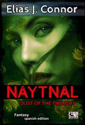 Icon image Naytnal - Dust of the twilight (spanish version)