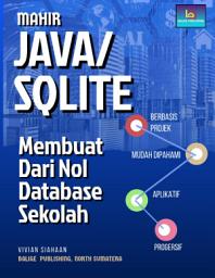 Icon image MAHIR JAVA/SQLITE: Membuat Dari Nol Database Sekolah