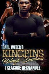 Icon image Carl Weber's Kingpins: Raleigh-Durham