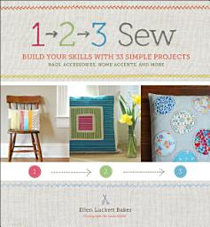 Icon image 1, 2, 3 Sew: Build Your Skills with 33 Simple Projects