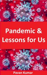 Icon image Pandemic - Lessons for Us