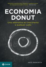 Icon image Economia Donut: Uma alternativa ao crescimento a qualquer custo