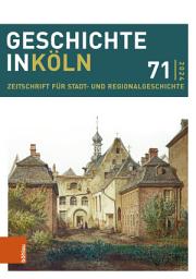 Icon image Geschichte in Köln 71 (2024): Zeitschrift für Stadt- und Regionalgeschichte