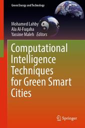 Icon image Computational Intelligence Techniques for Green Smart Cities